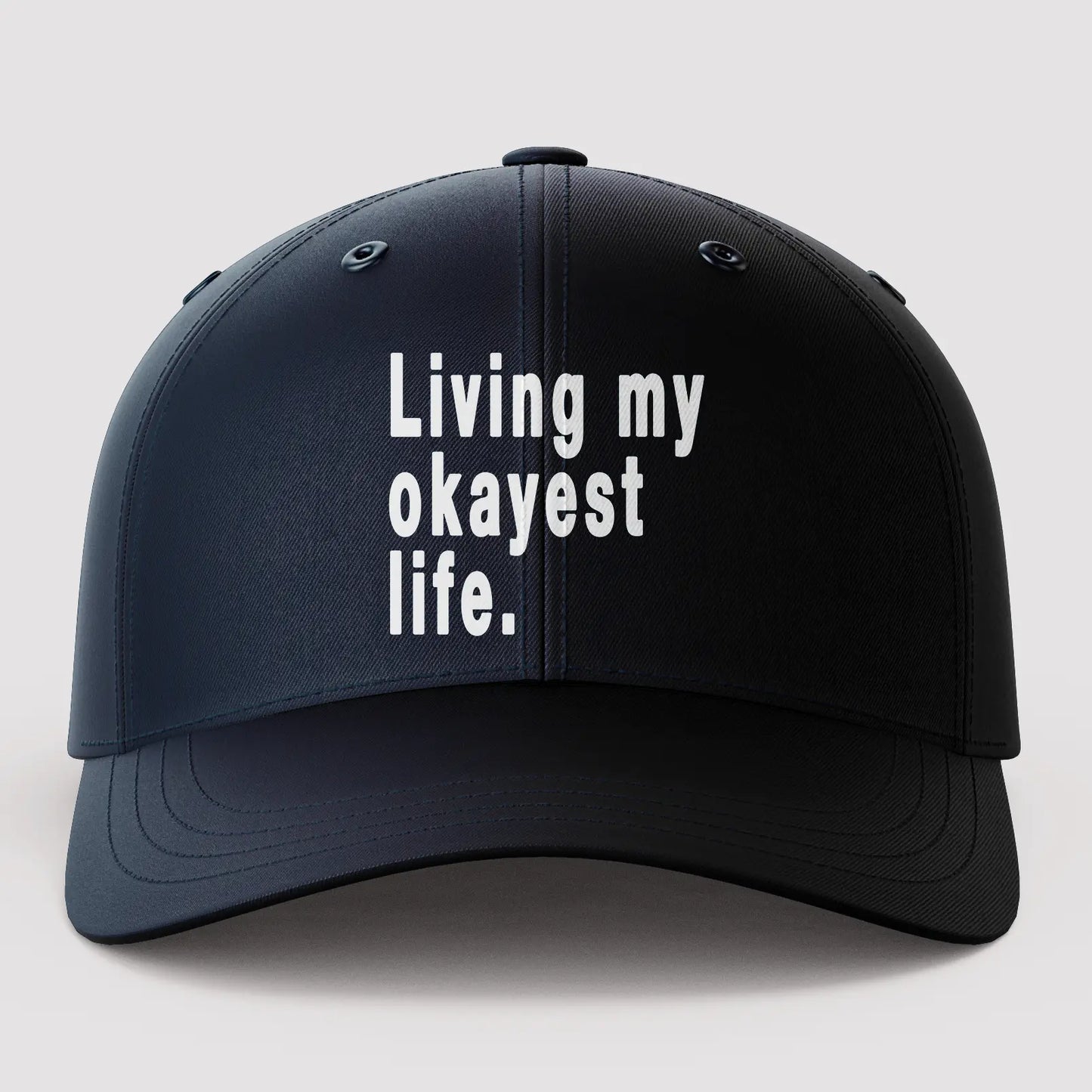 Living My Okayest Life Navy Baseball Cap